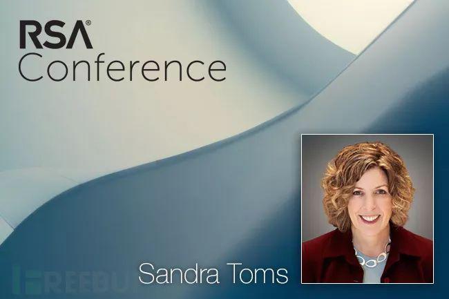 RSA 2019 | 专访副主席SandraToms：RSA大会的引力所在