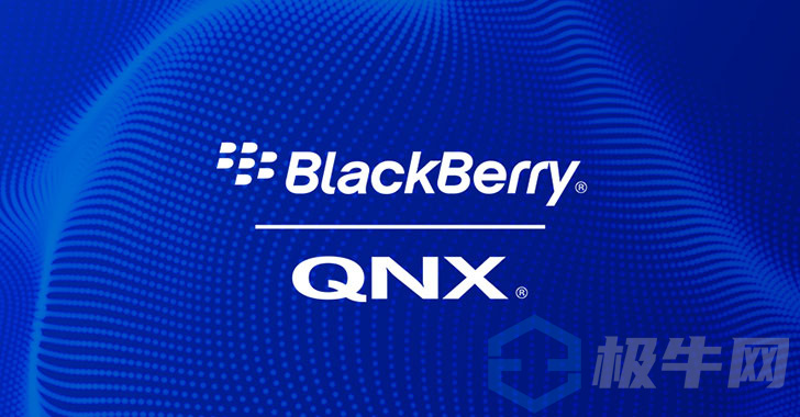 BadAlloc缺陷影响数百万汽车和医疗器械的BlackBerry QNX