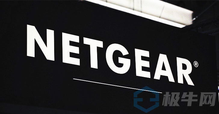 Netgear爆出高危远程代码执行漏洞，影响其多款路由器型号