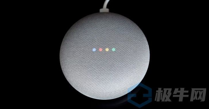 研究人员在Google Home智能扬声器中发现潜在的窃听错误